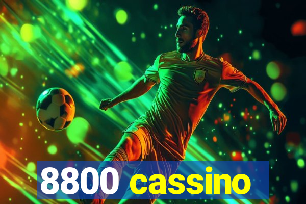 8800 cassino